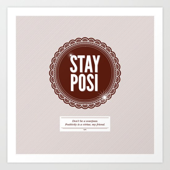 Stay Posi Art Print