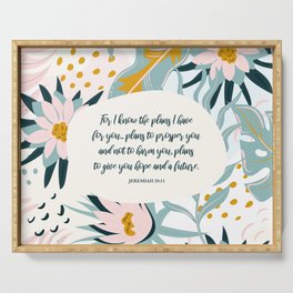I know the plans I have for you - Jeremiah 29:11, Inspiring Bible Quote Serving Tray