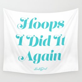 Hoops I Did It Again Wall Tapestry