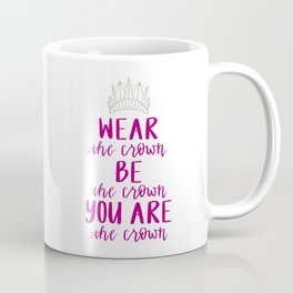 Miss Congeniality, Be the Crown Coffee Mug | Moviequote, Lettering, Brush, Crown, Script, Tiara, Drawing, Silver, Pink, Be 