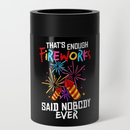 Firework Pyrotechnic Pyrotechnician Pyro Can Cooler