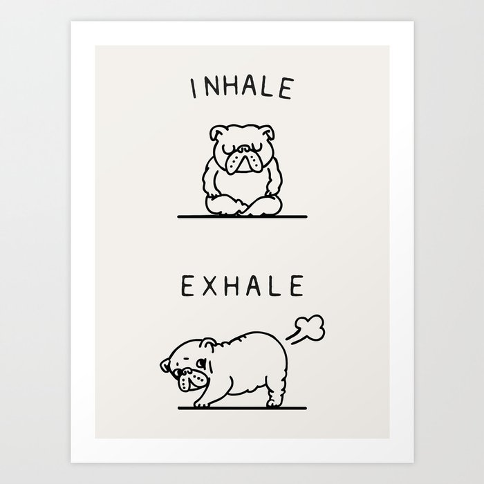 Inhale Exhale English Bulldog Art Print