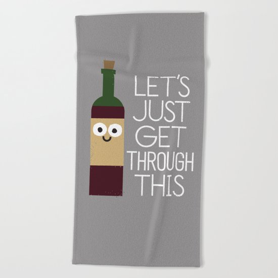 When You’re Feeling Merlot Beach Towel
