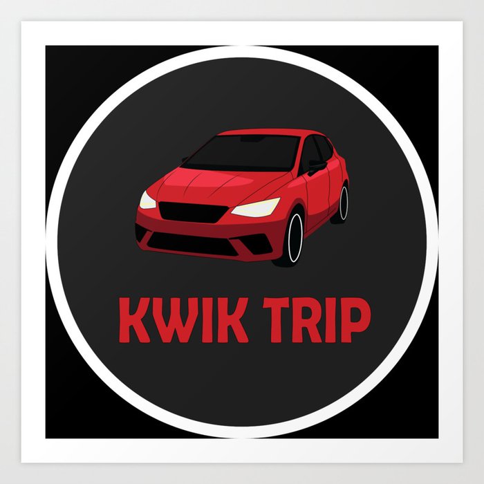 Kwik Trip Art Print by TrickyGraphics | Society6