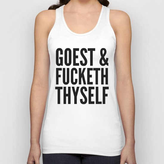 GOEST AND FUCKETH THYSELF Unisex Tank Top