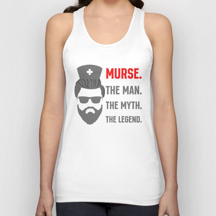 Murse the Man the Myth the Legend Male Nurse Tank Top