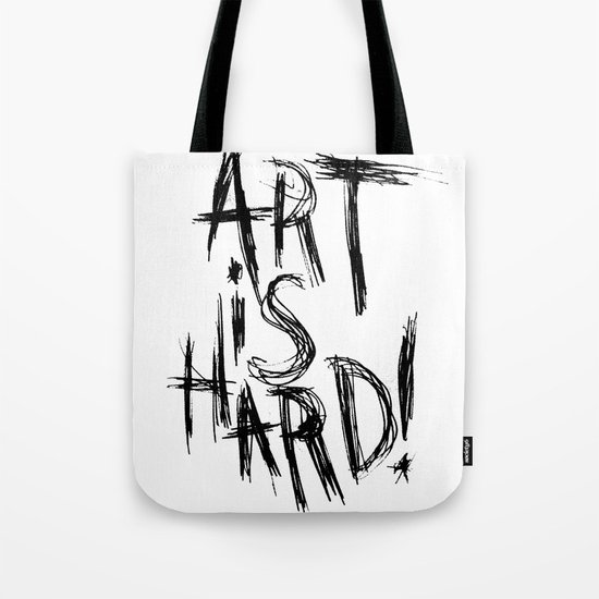ART IS HARD! Tote Bag