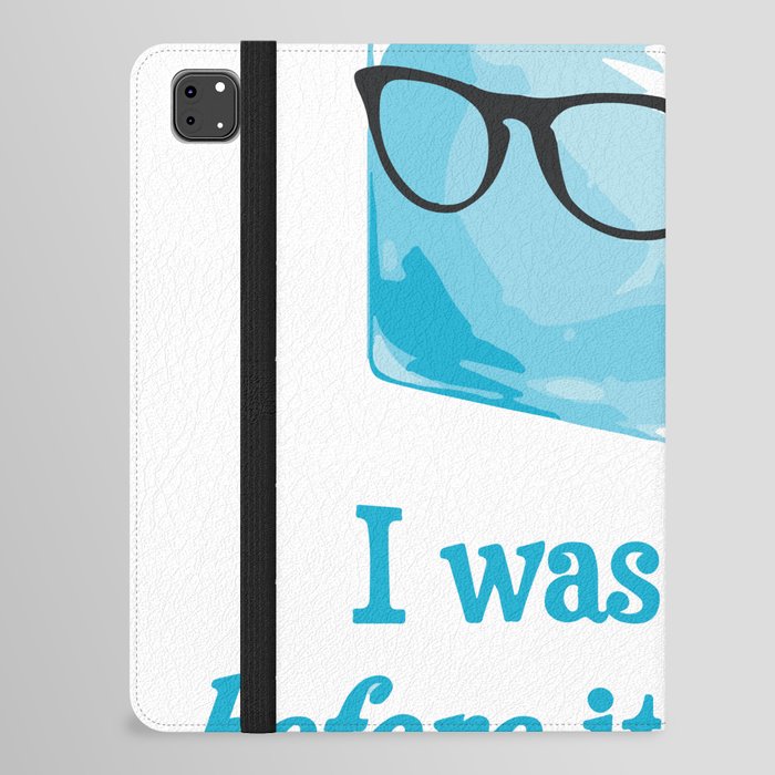Hipster Ice Cube Was Water Before It Was Cool  iPad Folio Case