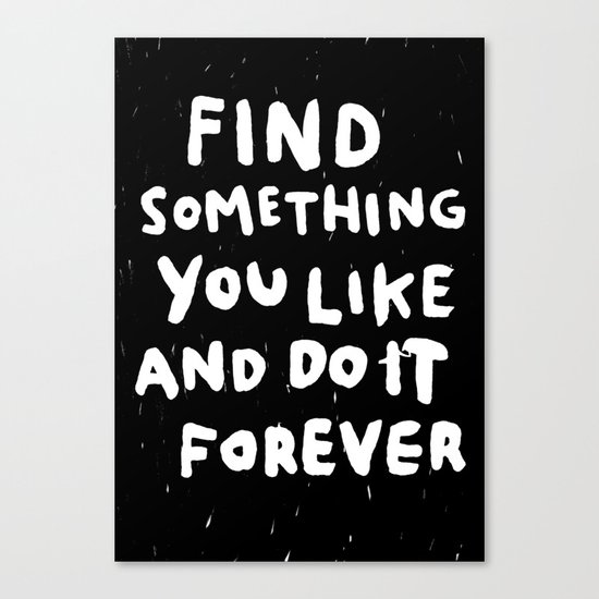 Find Something you like Canvas Print