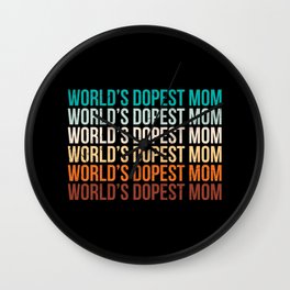 World's Dopest Mom Wall Clock