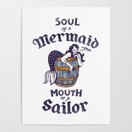 "Soul Of A Mermaid, Mouth Of A Sailor" Cute & Funny Women's Nautical Design: Distressed Poster
