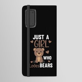 Just A Girl who Loves Bears - Sweet Bear Android Wallet Case
