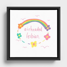 airheaded lesbian Framed Canvas