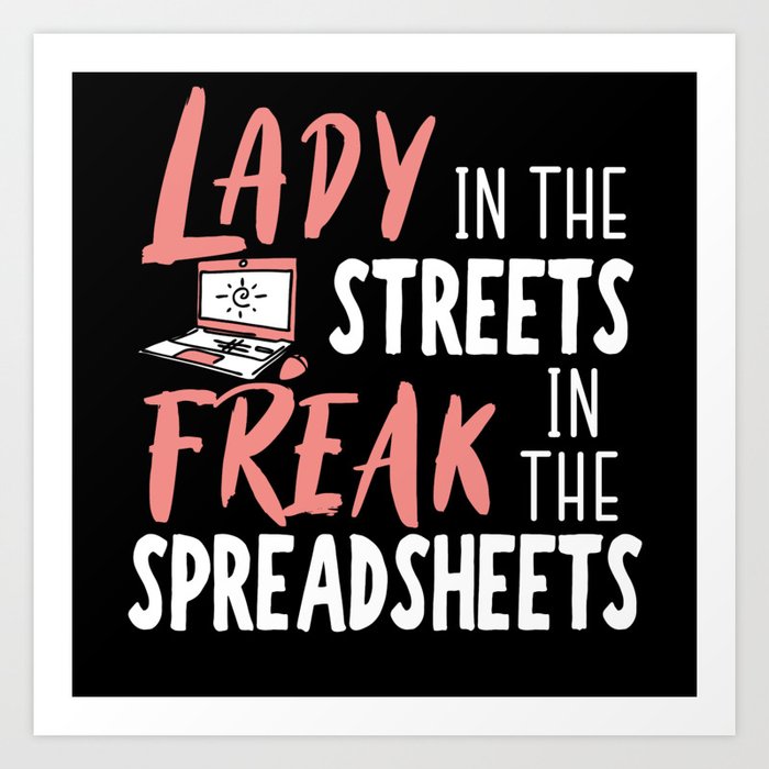 Lady in the streets freak in the new arrivals spreadsheets