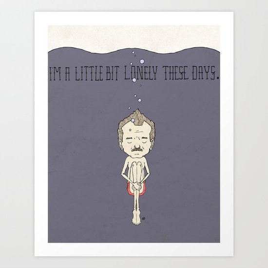 "I'm A Little Bit Lonely These Days." - Blume Art Print