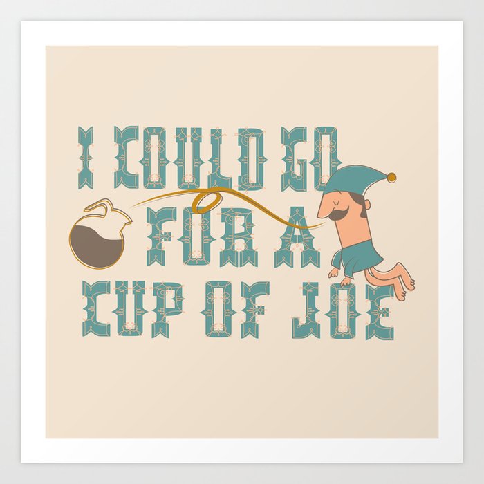 Cup o' Joe Art Print