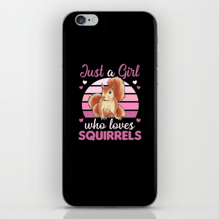 Just A Girl who loves Squirrels Sweet Squirrel iPhone Skin