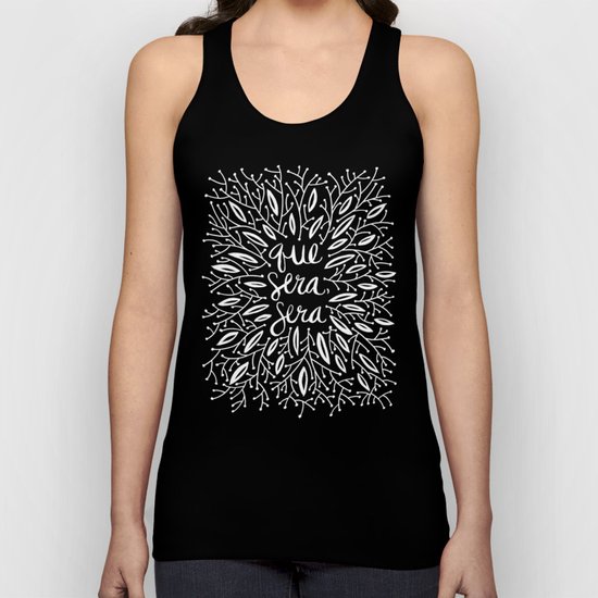 Whatever Will Be, Will Be – White Ink Unisex Tank Top