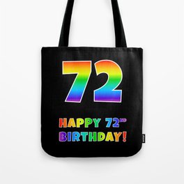 [ Thumbnail: HAPPY 72ND BIRTHDAY - Multicolored Rainbow Spectrum Gradient Tote Bag ]
