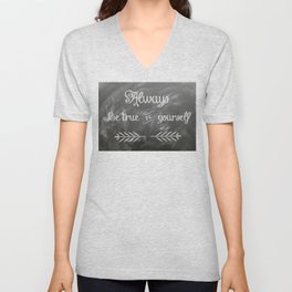 Be True to You (Quote) V Neck T Shirt