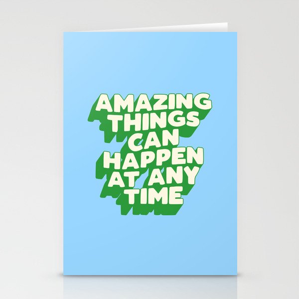 Amazing Things Can Happen at Any Time in Blue and Green Stationery Cards