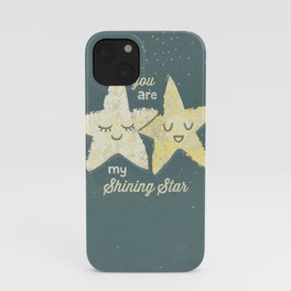 You are My Shining Star iPhone Case