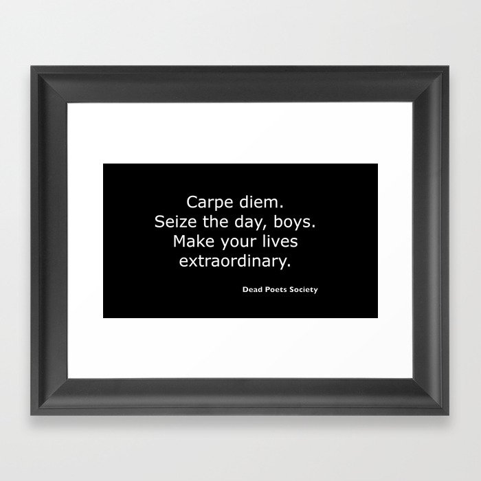Dead Poets Society quote Framed Art Print