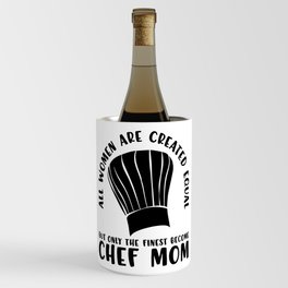 Funny Chef Mom Saying Wine Chiller