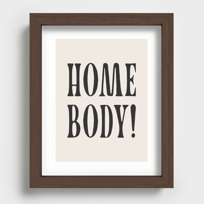 homebody! Recessed Framed Print
