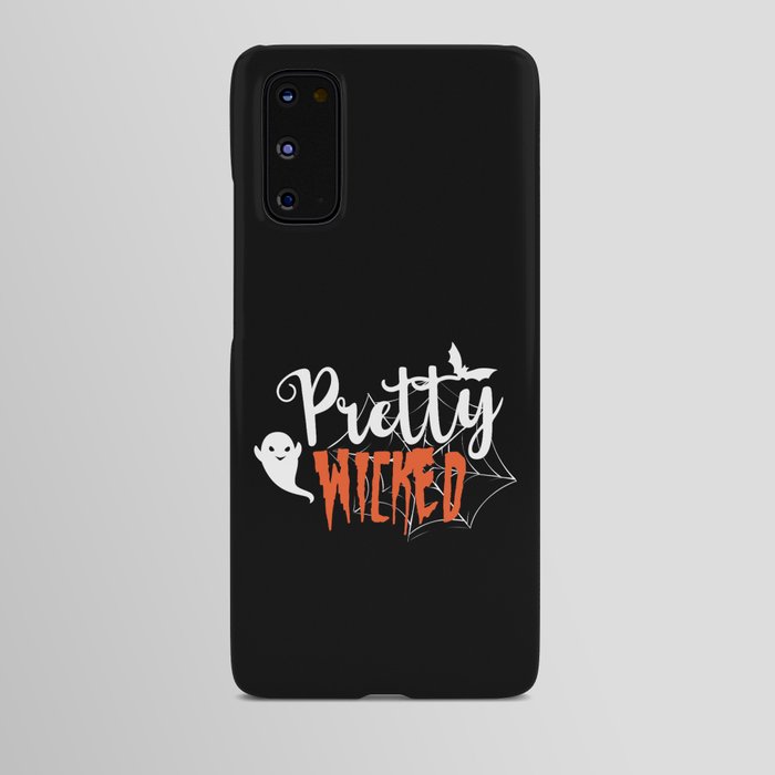 Pretty Wicked Halloween Spooky Slogan Android Case