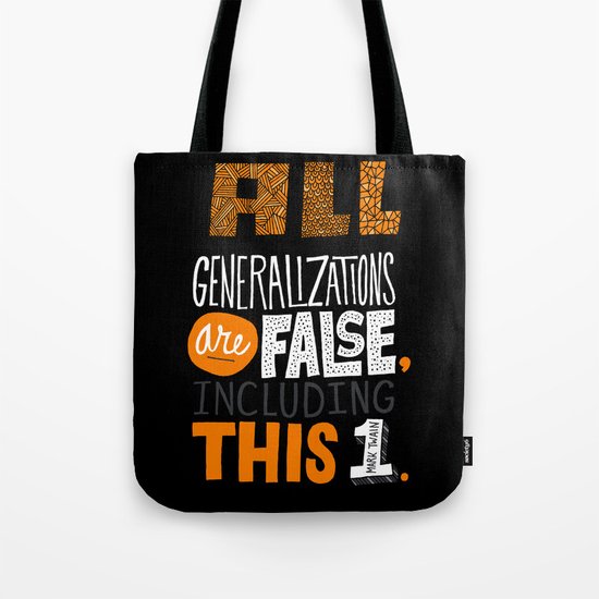 All Generalizations Tote Bag
