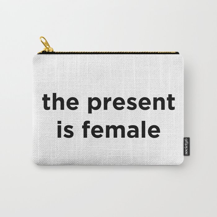 the present is female Carry-All Pouch