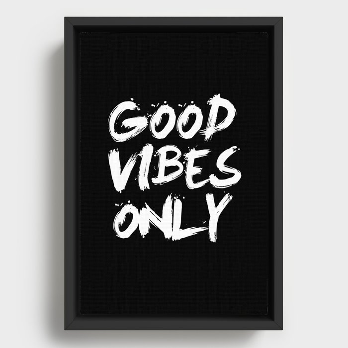 Good Vibes Only Framed Canvas