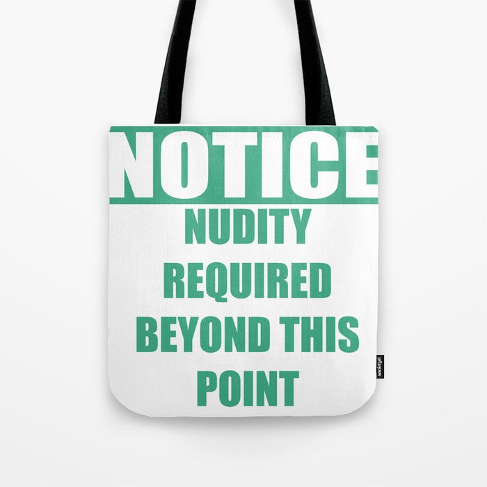 No clothes beyond This Point Tote Bag