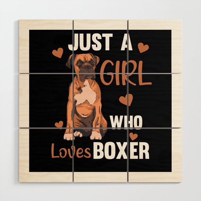 Just A Girl The Boxer Loves Dogs For Girls Wood Wall Art