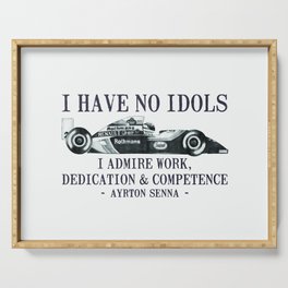 I Have No Idols - Senna Quote Serving Tray