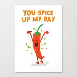 You Spice Up My Day Canvas Print