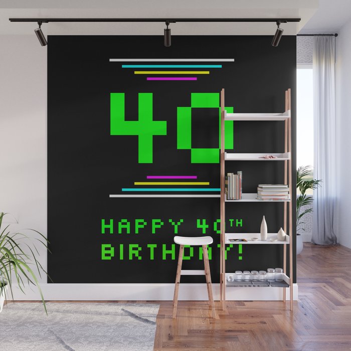 40th Birthday - Nerdy Geeky Pixelated 8-Bit Computing Graphics Inspired Look Wall Mural
