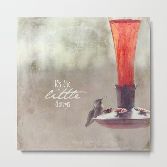 It's The Little Things Metal Print