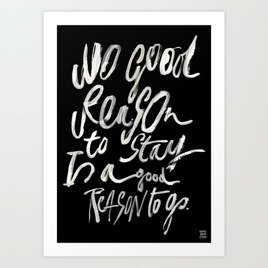 GOOD REASONS Art Print