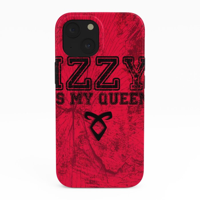 IZZY IS MY QUEEN Shadowhunters Design iPhone Case by WeAreFictional