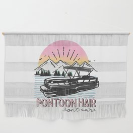 Pontoon Hair Don't Care Funny Wall Hanging