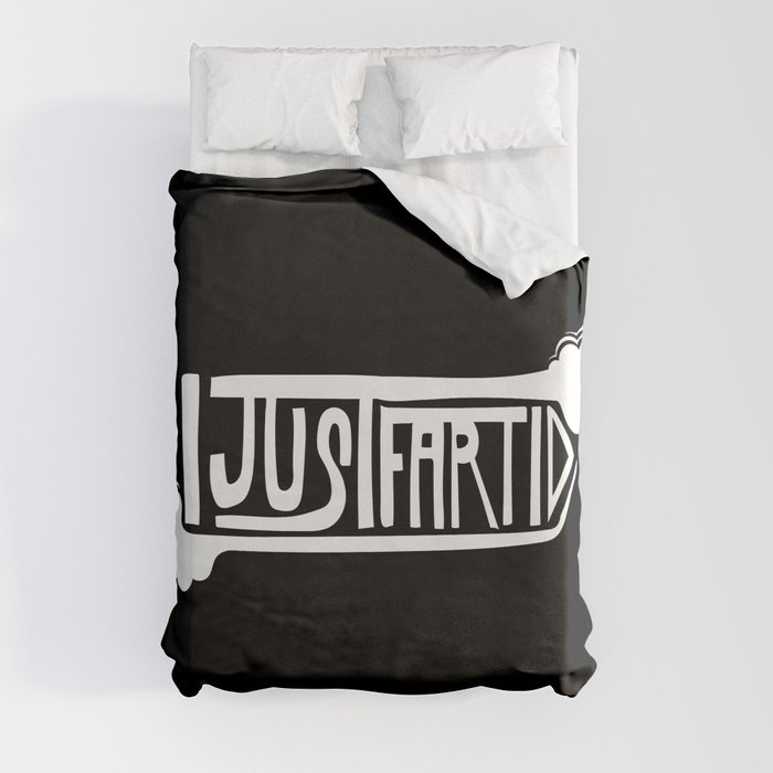 Funny Graphic "I Just Farted" Duvet Cover
