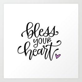 Bless Your Heart Art Print