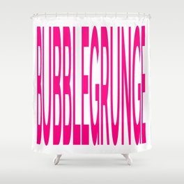 bubblegrunge pink Shower Curtain