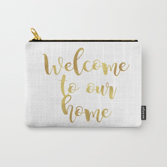 Welcome to our home Carry-All Pouch