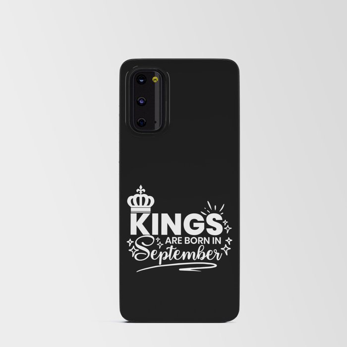 Kings Are Born In September Birthday Quote Android Card Case