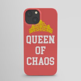 Queen Of Chaos Funny Quote iPhone Case