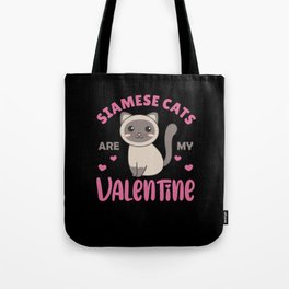 Siamese Cats Are My Valentine Cute Cat Tote Bag