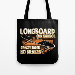 Longboard Old School No Brakes Skater Tote Bag